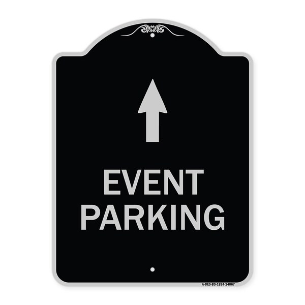 Event Parking Only With Up Arrow Heavy-Gauge Aluminum Architectural Sign, 24" x 18", BS-1824-24067